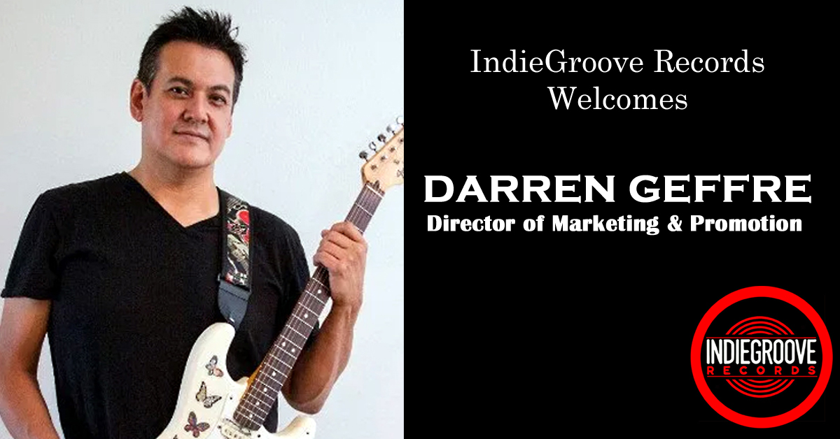 IndieGroove Records Welcomes Darren Geffre as Director of Marketing & Promotion