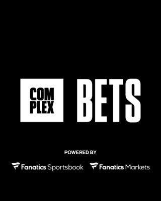 COMPLEX JOINS FANATICS SPORTSBOOK & FANATICS MARKETS TO REDEFINE SPORTS BETTING AND TRADING MEDIA WITH LAUNCH OF COMPLEX BETS, A NEW CULTURE-DRIVEN SPORTS BETTING AND TRADING PLATFORM